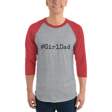 Load image into Gallery viewer, “GirlDad” 3/4 sleeve raglan shirt - Surcee Shops