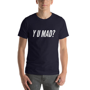 “Y U Mad” Short-Sleeve Unisex T-Shirt - Surcee Shops