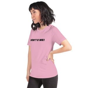 “Don’t @ Me” Short-Sleeve Unisex T-Shirt - Surcee Shops