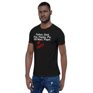 “My Daddy” Short-Sleeve Unisex T-Shirt - Surcee Shops