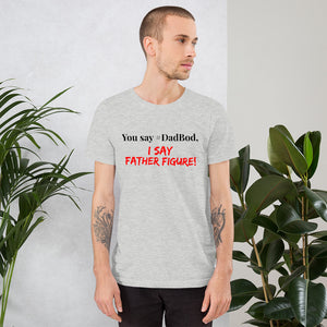 “Father Figure” Short-Sleeve Unisex T-Shirt - Surcee Shops