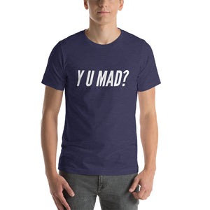 “Y U Mad” Short-Sleeve Unisex T-Shirt - Surcee Shops