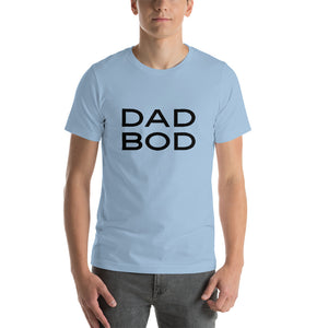 “Dad Bod” Short-Sleeve Unisex T-Shirt - Surcee Shops