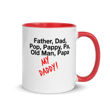 Load image into Gallery viewer, “My Daddy” Mug with Color Inside - Surcee Shops
