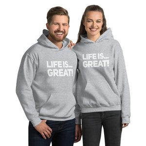 “Life is Great” Unisex Hoodie - Surcee Shops