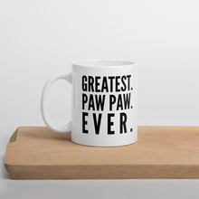 Load image into Gallery viewer, “Greatest Paw Paw” Mug - Surcee Shops
