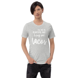 “Bring Me Tacos” Short-Sleeve Unisex T-Shirt - Surcee Shops