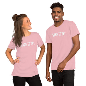 Sack TF Up! Short-Sleeve Unisex T-Shirt - Surcee Shops