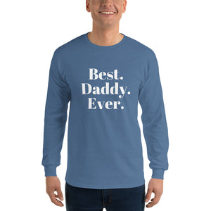 “Best Daddy Ever” Men’s Long Sleeve Shirt - Surcee Shops