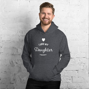 “I Love My Daughter” Unisex Hoodie - Surcee Shops