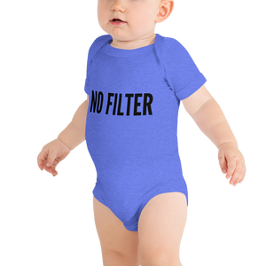 "No Filter" Baby One-piece T-Shirt - Surcee Shops