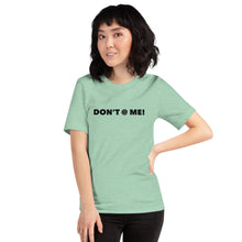 Load image into Gallery viewer, “Don’t @ Me” Short-Sleeve Unisex T-Shirt - Surcee Shops
