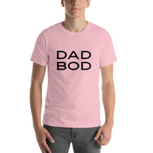 Load image into Gallery viewer, “Dad Bod” Short-Sleeve Unisex T-Shirt - Surcee Shops
