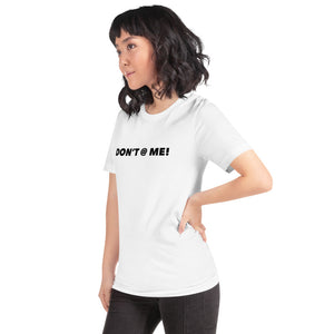 “Don’t @ Me” Short-Sleeve Unisex T-Shirt - Surcee Shops