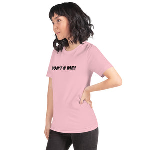 “Don’t @ Me” Short-Sleeve Unisex T-Shirt - Surcee Shops