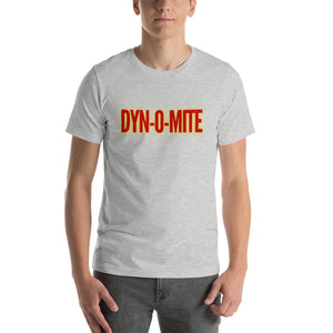 “Dynomite” Short-Sleeve Unisex T-Shirt - Surcee Shops