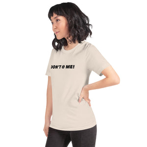 “Don’t @ Me” Short-Sleeve Unisex T-Shirt - Surcee Shops