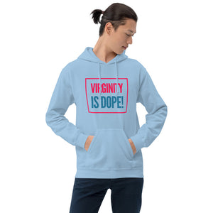 “Virginity is Dope” Unisex Hoodie - Surcee Shops