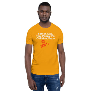 “My Daddy” Short-Sleeve Unisex T-Shirt - Surcee Shops