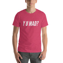 Load image into Gallery viewer, “Y U Mad” Short-Sleeve Unisex T-Shirt - Surcee Shops
