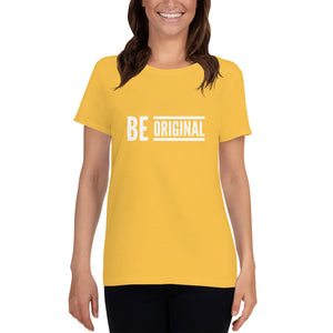 “Be Original” Women's short sleeve t-shirt - Surcee Shops