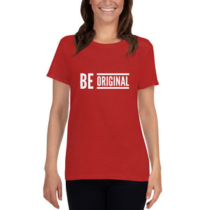 “Be Original” Women's short sleeve t-shirt - Surcee Shops