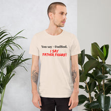 Load image into Gallery viewer, “Father Figure” Short-Sleeve Unisex T-Shirt - Surcee Shops
