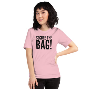 “Secure the Bag” Short-Sleeve Unisex T-Shirt - Surcee Shops