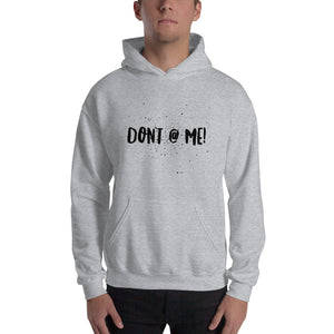 “Don’t @ Me” Unisex Hoodie - Surcee Shops