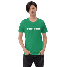 Load image into Gallery viewer, “Don’t @ Me” Short-Sleeve Unisex T-Shirt - Surcee Shops
