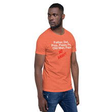 Load image into Gallery viewer, “My Daddy” Short-Sleeve Unisex T-Shirt - Surcee Shops
