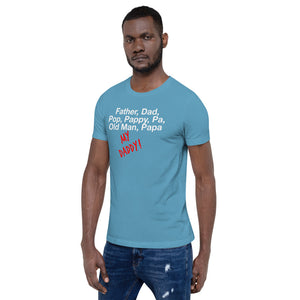 “My Daddy” Short-Sleeve Unisex T-Shirt - Surcee Shops