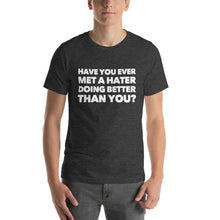 Load image into Gallery viewer, &quot;Met a Hater&quot; Short-Sleeve Unisex T-Shirt - Surcee Shops
