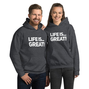 “Life is Great” Unisex Hoodie - Surcee Shops