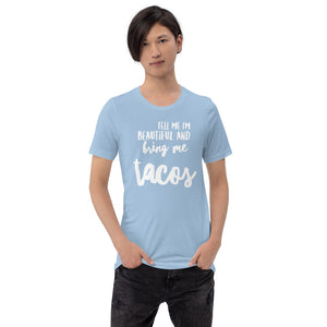 “Bring Me Tacos” Short-Sleeve Unisex T-Shirt - Surcee Shops