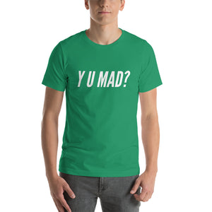 “Y U Mad” Short-Sleeve Unisex T-Shirt - Surcee Shops