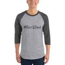 Load image into Gallery viewer, “GirlDad” 3/4 sleeve raglan shirt - Surcee Shops
