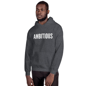 “Ambitious” Unisex Hoodie - Surcee Shops