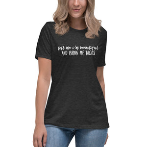 “Bring me Tacos” Women's Relaxed T-Shirt - Surcee Shops