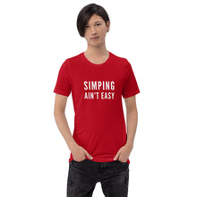 Load image into Gallery viewer, “Simping ain’t Easy” Short-Sleeve Unisex T-Shirt - Surcee Shops
