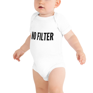 "No Filter" Baby One-piece T-Shirt - Surcee Shops