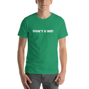 “Don’t @ Me” Short-Sleeve Unisex T-Shirt - Surcee Shops