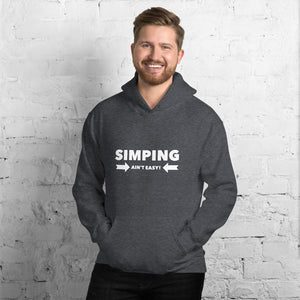 “Simping ain’t Easy” Unisex Hoodie - Surcee Shops