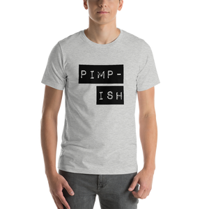 “Pimp-ish” Black Lettering, Short-Sleeve Unisex T-Shirt - Surcee Shops