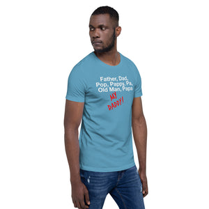 “My Daddy” Short-Sleeve Unisex T-Shirt - Surcee Shops