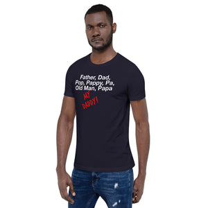 “My Daddy” Short-Sleeve Unisex T-Shirt - Surcee Shops