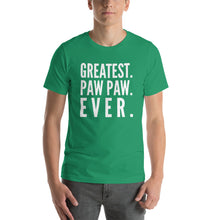 Load image into Gallery viewer, “Greatest Paw Paw” Short-Sleeve Unisex T-Shirt - Surcee Shops
