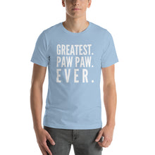 Load image into Gallery viewer, “Greatest Paw Paw” Short-Sleeve Unisex T-Shirt - Surcee Shops
