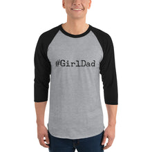 Load image into Gallery viewer, “GirlDad” 3/4 sleeve raglan shirt - Surcee Shops
