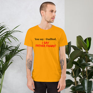 “Father Figure” Short-Sleeve Unisex T-Shirt - Surcee Shops